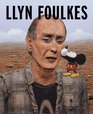Llyn Foulkes A Retrospective