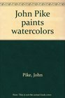 John Pikes Paints Watercolors