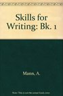 Skills for Writing Bk 1