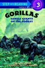 Gorillas: Gentle Giants of the Forest (Step into Reading, Step 3)