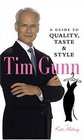 Tim Gunn A Guide to Quality Taste and Style
