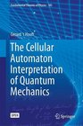 The Cellular Automaton Interpretation of Quantum Mechanics