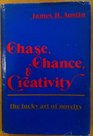 Chase Chance and Creativity The Lucky Art of Novelty