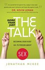 More Than Just the Talk Becoming Your Kids' GoTo Person About Sex