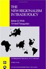 The New Regionalism in Trade Policy
