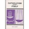 Catholicism against itself Volume 1