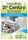 Leading 21stCentury Schools Harnessing Technology for Engagement and Achievement