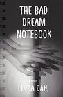 The Bad Dream Notebook A Novel