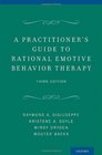 A Practitioner's Guide to RationalEmotive Behavior Therapy