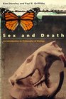 Sex and Death  An Introduction to Philosophy of Biology