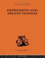 Depression  Protectionism Britain Between the Wars