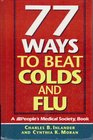 77 Ways to Beat Colds and Flu A Peoples Medical Society Book