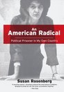 An American Radical A Political Prisoner in My Own Country