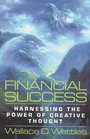 Financial Success : Harnessing the Power of Creative Thought