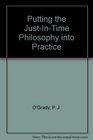 Putting the JustInTime Philosophy into Practice