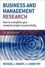 Business and Management Research How to Complete Your Research Project Successfully