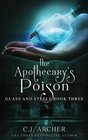 The Apothecary's Poison (Glass and Steele) (Volume 3)