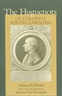 The Huguenots of Colonial South Carolina (Southern Classics Series)