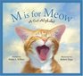 M Is for Meow: A Cat Alphabet (Sleeping Bear Alphabets)