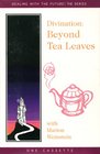 Divination  Beyond Tea Leaves