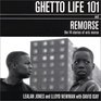 Ghetto Life 101 and Remorse