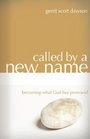 Called By A New Name Becoming What God Has Promised