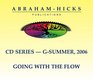 AbrahamHicks GSeries  Summer 2006 Going With The Flow
