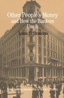 Other People's Money and How the Bankers Use It  by Louis D Brandeis