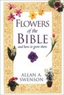 Flowers of the Bible And How to Grow Them