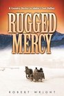 Rugged Mercy A Country Doctor in Idaho's Sun Valley