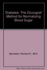 Diabetes The Glucograf Method for Normalizing Blood Sugar