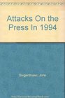 Attacks On the Press In 1994