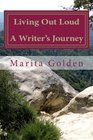 Living Out Loud A Writer's Journey