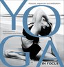 Yoga in Focus Postures Sequences Meditations