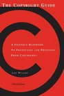 The Copyright Guide A Friendly Handbook for Protecting and Profiting from Copyrights
