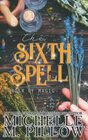 The Sixth Spell A Paranormal Women's Fiction Romance Novel
