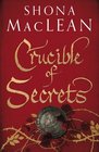 Crucible of Secrets (Alexander Seaton, Bk 3)