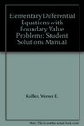 Elementary Differential Equations with Boundary Value Problems Student Solutions Manual