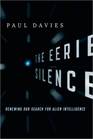 The Eerie Silence: Renewing Our Search for Alien Intelligence