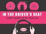 In the Driver's Seat A Girl's Guide to Her First Car