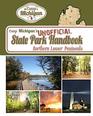 Camp Michigan's Unofficial State Park Handbook Northern Lower Peninsula