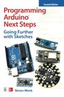 Programming Arduino Next Steps Going Further with Sketches Second Edition