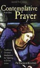 Contemplative Prayer Traditional Christian Meditations for Opening to Divine Union