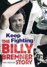 Billy Bremner Keep Fighting by Paul Harrison