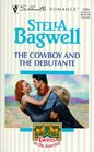 The Cowboy and the Debutante (Twins on the Doorstep, Bk 6) (Silhouette Romance, No 1334)