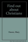 Find out about Christians