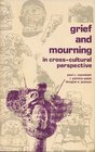 Grief and Mourning in CrossCultural Perspective