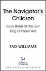 The Navigator's Children: Book Three of The Last King of Osten Ard