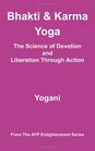 Bhakti  Karma Yoga  The Science of Devotion and Liberation Through Action