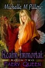 Faery Queen (Realm Immortal, Bk 2)